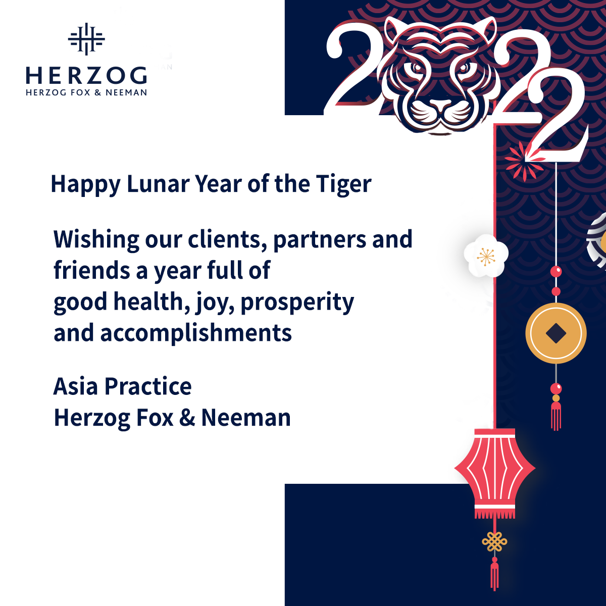 Happy Lunar Year of the Tiger  Wishing our clients, partners and friends,  a year full of good health, joy, prosperity and accomplishments  Herzog's Asia Practice